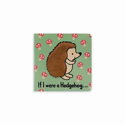 Jellycat If I Were A Hedgehog Board Books USA | 52601SNKC